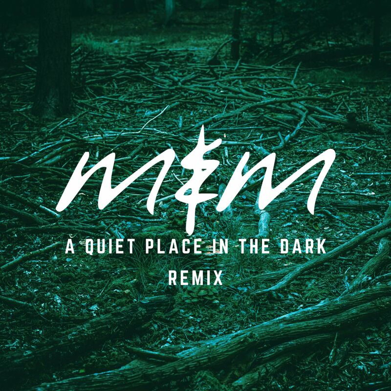 Me & Melancholy - A Quiet Place In The Dark (Remix)